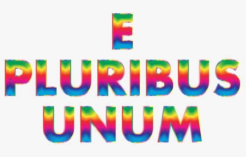 E Pluribus Unum Rainbow Typography No Background Clip, HD Png Download, Transparent PNG