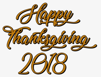 Happy Thanksgiving 2018 Handwritten Text, HD Png Download, Transparent PNG