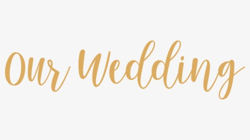 Download Our Wedding Svg Cut File Calligraphy Hd Png Download Transparent Png Image Pngitem