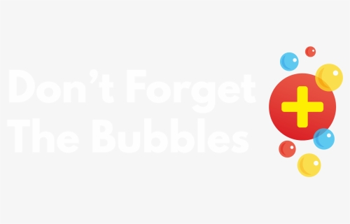 Don T Forget The Bubbles , Png Download, Transparent Png, Transparent PNG