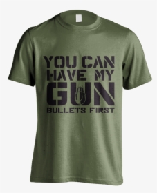 You Can Have My Gun - Active Shirt, HD Png Download, Transparent PNG