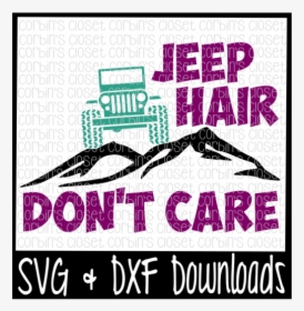 Jeep Hair Don T Care Cutting File Scalable Vector Graphics - Jeep, HD Png Download, Transparent PNG