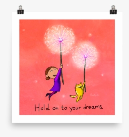 Hold On To Your Dreams, HD Png Download, Transparent PNG