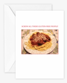 Screw All These Gluten Free People - Dish, HD Png Download, Transparent PNG