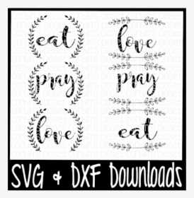 Free Cooking Svg * Kitchen Svg * Eat Pray Love Cut - Illustration, HD Png Download, Transparent PNG