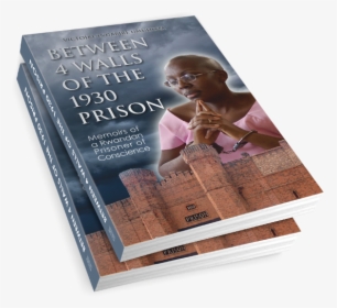 Between 4 Walls Of 1930 Prison - Victoire Ingabire Book, HD Png Download, Transparent PNG