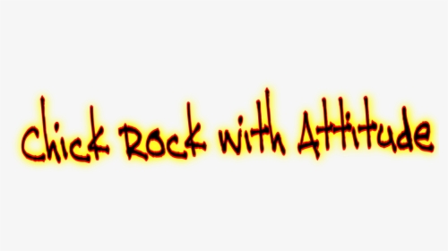 Chick Rock With Attitude - Calligraphy, HD Png Download, Transparent PNG