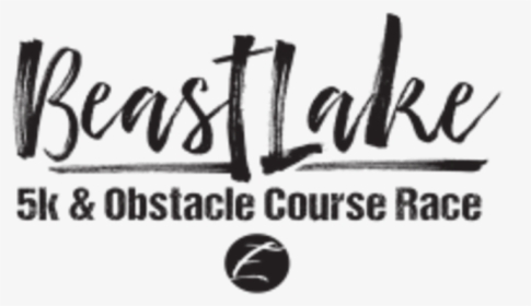 Beastlake 5k & Obstacle Course Race - Calligraphy, HD Png Download, Transparent PNG