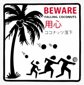 Beware Of Falling Coconuts Sign, HD Png Download, Transparent PNG