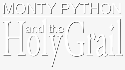 Monty Python And The Holy Grail Logo Black And White - Calligraphy, HD Png Download, Transparent PNG