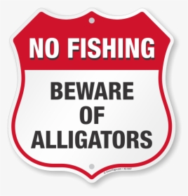 Beware Of Alligators No Fishing Shield Sign - Home And Garden, HD Png Download, Transparent PNG