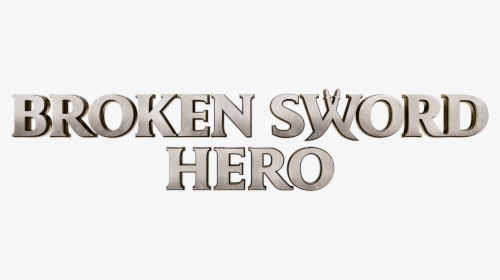 Broken Sword Hero - Calligraphy, HD Png Download, Transparent PNG