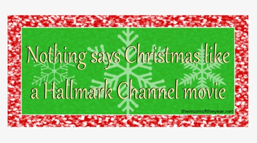 Love Hallmark Christmas Movies, HD Png Download, Transparent PNG