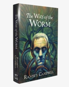 Ramsey Campbell Way Of The Worm, HD Png Download, Transparent PNG