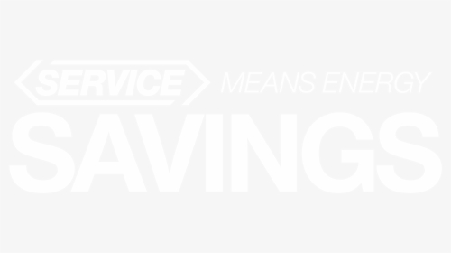 Service Means Energy Savings - Graphic Design, HD Png Download, Transparent PNG