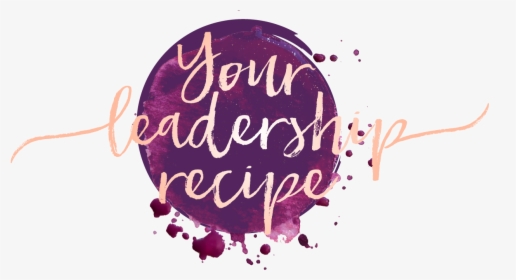 Your Leadership Recipe Logo - Calligraphy, HD Png Download, Transparent PNG