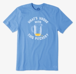 Men S What S Wrong With This Pitcher Crusher Tee - Guinness, HD Png Download, Transparent PNG