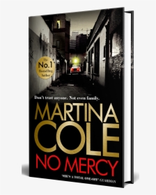 Tickets Include A Signed Copy Of Martina Cole S New - No Mercy Martina Cole, HD Png Download, Transparent PNG