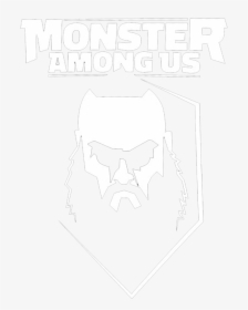 Clip Art Braun Strowman Logo - Braun Strowman Monster Among Us, HD Png Download, Transparent PNG