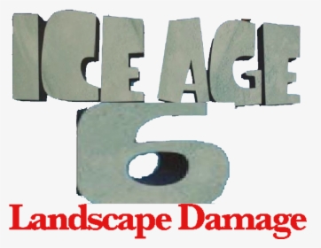 Ice Age 6 Logo - Ice Age 6 Landscape Damage, HD Png Download, Transparent PNG