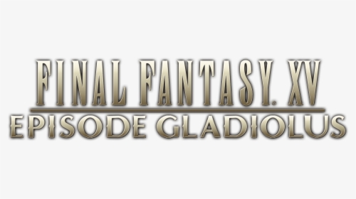 Final Fantasy Wiki - Ffxv Episode Gladiolus Logo, HD Png Download, Transparent PNG