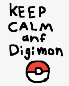 Keep Calm And Digimon, HD Png Download, Transparent PNG