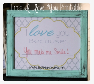 I Love You Because Dry Erase Frame By Www - Picture Frame, HD Png Download, Transparent PNG