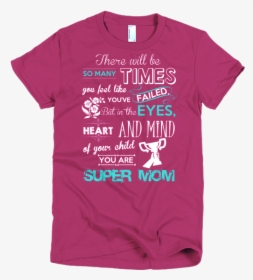 You Are Super Mom - Active Shirt, HD Png Download, Transparent PNG