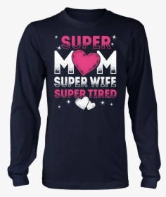 Super Mom - Girl Welding Shirts, HD Png Download, Transparent PNG