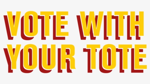 1 Header Votewithyourtote Title-homepage - Poster, HD Png Download, Transparent PNG