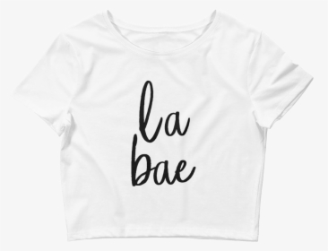 La Bae Crop Tee - Active Shirt, HD Png Download, Transparent PNG