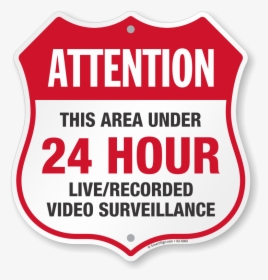 24 Hour Surveillance Shield Sign - Printing, HD Png Download, Transparent PNG
