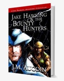 Jake Hawking & The Bounty Hunters Cover, HD Png Download, Transparent PNG