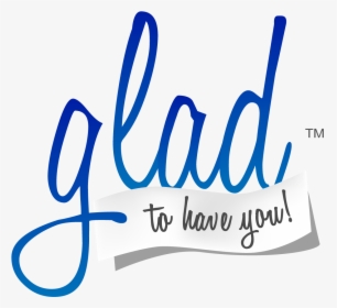 Glad To Have You - Glad To Have You Homeaway, HD Png Download, Transparent PNG