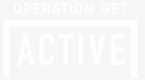 Csm Operation Get Active Logo-white - Johns Hopkins White Logo, HD Png Download, Transparent PNG