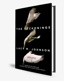 Reckonings By Lacy M Johnson, HD Png Download, Transparent PNG