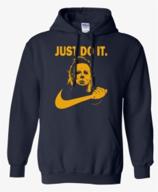 Michael Myers Just Do It Shirt, Hoodie, Tank - Hoodie, HD Png Download, Transparent PNG