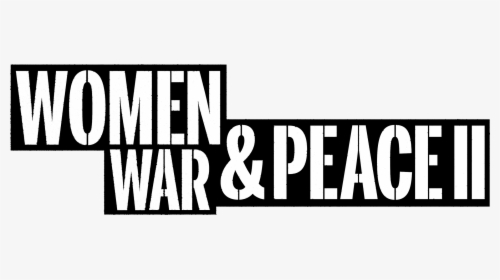 Women, War And Peace - Human Action, HD Png Download, Transparent PNG