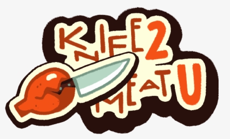 Knife 2 Meat U Ðÿ¦€ðÿ”ª - Knife 2 Meat U, HD Png Download, Transparent PNG
