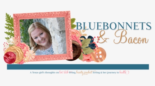 Bluebonnets & Bacon - Picture Frame, HD Png Download, Transparent PNG