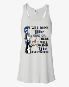 Dr Seuss I Will Drink Miller Lite Here Or There Shirt,, HD Png Download, Transparent PNG
