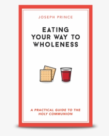 Eating Your Way To Wholeness - Poster, HD Png Download, Transparent PNG