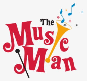 The Music Man Lake County Broadway Theatre Clip Art - Music Man, HD Png Download, Transparent PNG