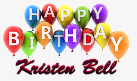 Kristen Bell Happy Birthday Balloons Name Png - Doğum Günü, Transparent Png, Transparent PNG