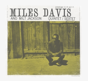 Miles Davis And Milt Jackson Quintet Sextet, HD Png Download, Transparent PNG