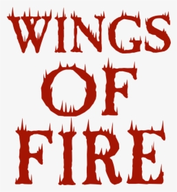 Transparent Fire Font Png - Word Wings Of Fire, Png Download, Transparent PNG