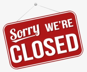 Sorry We Are Closed Png Image Background - Sign, Transparent Png, Transparent PNG