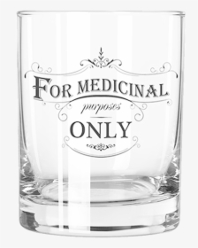 For Medicinal Purposes Glass, HD Png Download, Transparent PNG