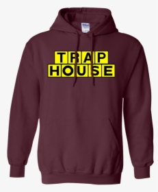 Trap House Hoodie - Hoodie, HD Png Download, Transparent PNG