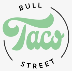 Bull Street Tacos Savannah Logo, HD Png Download, Transparent PNG
